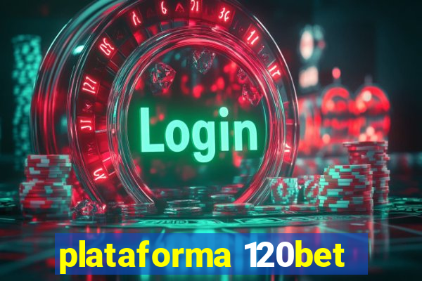 plataforma 120bet